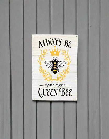 Metal Wall Plaque - Always Be Your Own Queen Bee
